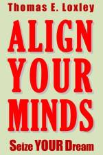 Align Your Minds af Thomas Edward Loxley