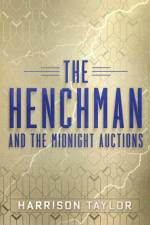 The Henchman and the Midnight Auctions af Harrison Taylor