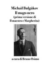 Il mago nero: Prima versione del Maestro e Margherita af Michail Bulgakov