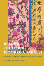 Redmond, G: Reading the I Ching (Book of Changes) af Geoffrey Redmond