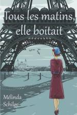 Tous les matins, elle boitait af Mélinda Schilge