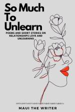So Much To Unlearn af Amirah Morris