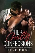 Her Guilty Confessions af René Moon