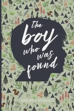 The Boy Who Was Found af Shelbey Kendall