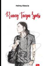 Ruang Tanpa Spasi af Helmy Alexcia