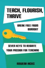 Teach, Flourish, Thrive af Rowena Hicks