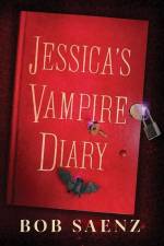 Jessica's Vampire Diary af Bob Saenz