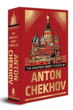 The Greatest Short Stories of Anton Chekhov