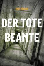 Der tote Beamte af Hady Zürcher