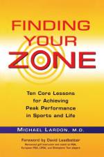Finding Your Zone af Michael Lardon