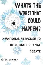 What's the Worst That Could Happen? af Greg Craven