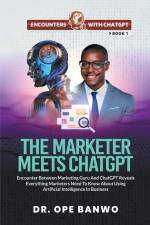 The Marketer Meets ChatGPT af Ope Banwo