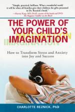 The Power of Your Child's Imagination af Charlotte Reznick