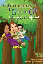 The Adventures of Lo on the Go af Lolanda Bunch Cooper