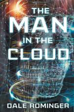 The Man in the Cloud af Dale Rominger
