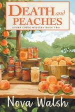 Death and Peaches af Nova Walsh