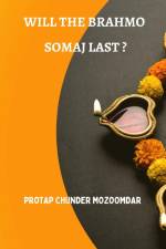Will the Brahmo Samaj Last af Protap Chunder Mozoomdar
