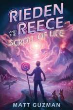 Rieden Reece and the Scroll of Life af Matt Guzman