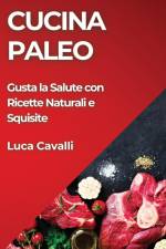 Cucina Paleo af Luca Cavalli