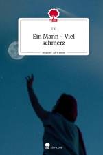 Ein Mann - Viel schmerz. Life is a Story - story.one af T. D