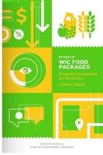 Review of Wic Food Packages: Proposed Framework for Revisions: Interim Report af National Academies Of Sciences Engineeri
