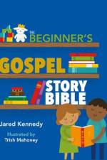 The Beginner's Gospel Story Bible af Jared Kennedy