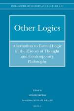 Other Logics: Alternatives to Formal Logic in the History of Thought and Contemporary Philosophy af Admir Skodo
