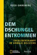 Dem Dschungel entkommen af Yossi Ghinsberg