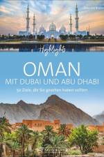 Highlights Oman mit Dubai und Abu Dhabi af Zeno von Braitenberg