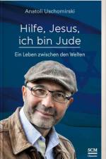 Hilfe, Jesus, ich bin Jude af Anatoli Uschomirski