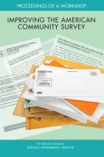 Improving the American Community Survey: Proceedings of a Workshop af National Academies Of Sciences Engineeri