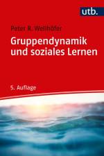 Gruppendynamik und soziales Lernen af Peter R. Wellhöfer