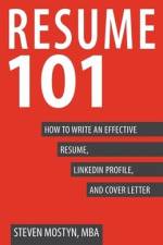 Resume 101: How to Write an Effective Resume, LinkedIn Profile, and Cover Letter af Steven Mostyn