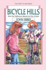 Bicycle Hills: How One Halloween Almost Got Out of Hand af John Bibee
