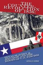 The Counter Revolution of 1836 af Gerald Horne