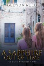 A Sapphire out of Time: Two sisters being lost in time af Glenda Reed
