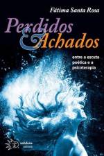 Perdidos & Achados af Fátima Santa Rosa
