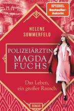 Polizeiärztin Magda Fuchs - Das Leben, ein großer Rausch af Helene Sommerfeld