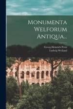 Monumenta Welforum Antiqua... af Ludwig Weiland