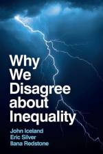 Why We Disagree about Inequality af John Iceland