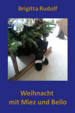 Weihnacht mit Miez und Bello af Brigitta Rudolf