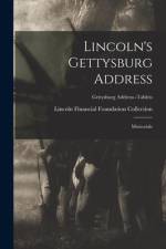 Lincoln's Gettysburg Address: Memorials; Gettysburg Address--Tablets af Lincoln Financial Foundation Collection