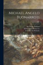 Michael Angelo Buonarroti; 1903 af Francisco de Hollanda