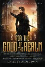 For the Good of the Realm: Stories of Power and Defiance af S. R. Crickard