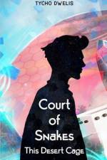 Court of Snakes af Tycho Dwelis