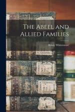 The Abeel and Allied Families af Henry Whittemore