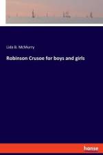 Robinson Crusoe for boys and girls af Lida B. Mcmurry