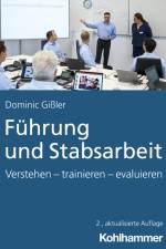 Führung und Stabsarbeit af Dominic Gißler