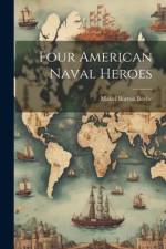 Four American Naval Heroes af Mabel Borton Beebe