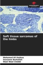 Soft tissue sarcomas of the limbs af Mohamed Ali Kedous